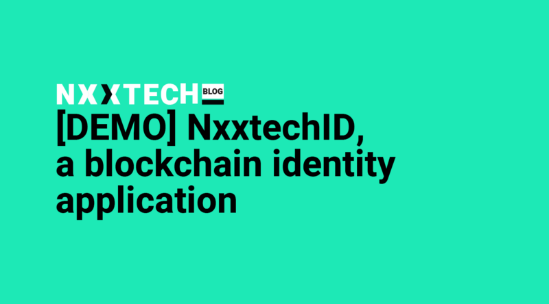 [DEMO] NxxtechID, a blockchain identity application